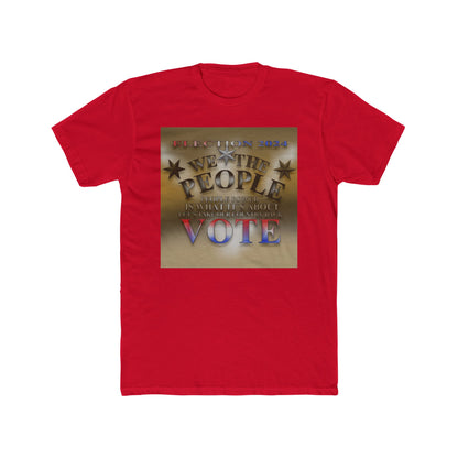 Election Unisex Cotton Crew T-shirt